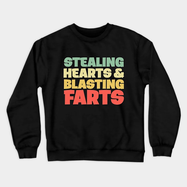 Stealing Hearts Blasting Farts Funny Humor Poot Crewneck Sweatshirt by Mellowdellow